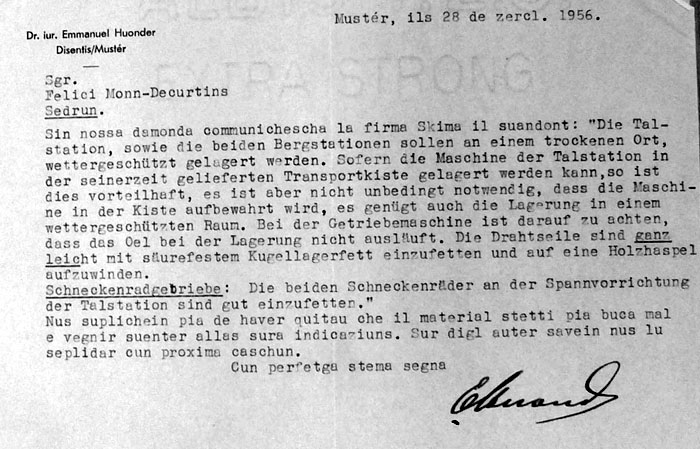 Am 28. Juni 1956 schreibt Emmanuel Hounder an Felici Monn, dass sich die Firma Skima wie folgt geäussert habe (siehe Zitat) und weist ihn darauf hin, dass sie darauf hin, dass sie das Material gut warten sollen und die beschriebenen Vorgänge einhalten sollen. - "Über den Rest können wir später reden."
