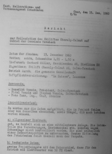 Offenbar wurde der Skilift im Sommer 1960 gebaut; weitere Angaben finden sich nicht im Archiv. Am 13. Dezember 1960 findet bei 120-150cm Schnee die Kollaudation statt, am 15. Dezember ergeht die Bewilligung zur Betriebseröffnung mit diversen Auflagen.
