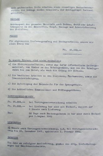 Die Anlage sollte 86'130 Franken kosten und bis am 1.2.1962 geliefert sein. Interessant: [url=http://www.jacomet.ch/themen/skilift/album/displayimage.php?pos=-2304]Laut dieser Quelle sei der Lift schon an Weihnachten 1961 fertiggestellt worden und in Betrieb gewesen[/url].
