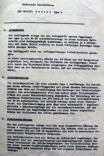 Erste Seite der tech. Beschreibung des Skiliftes, datiert "Goldau, 23. November 1961". Der erste Abschnitt ist herrlich - unbedingt lesen! Auszug: "...sind Schleppgehänge angehängt, an welchem je 2 Skifahrer, auf ihren Skiern stehend, an einem T-förmigen Holzbügel bergwärts gezogen werden." Was wohl "UNP 14" bei den Stützen genau bedeutet?
